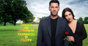 Guller ve Gunahlar – Trandafiri si Pacate